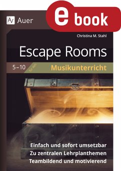 Escape Rooms für den Musikunterricht 5-10 (eBook, PDF) - Stahl, Christina M.