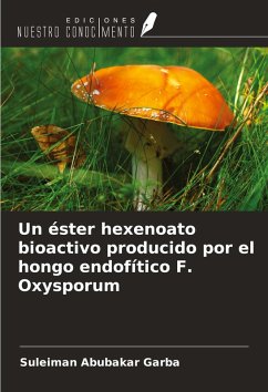 Cover Un éster hexenoato bioactivo producido por el hongo endofítico F. Oxysporum