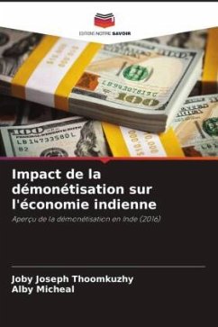 Impact de la démonétisation sur l'économie indienne - Joseph Thoomkuzhy, Joby;Micheal, Alby