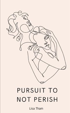 Pursuit to Not Perish - Tham, Lisa