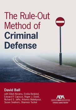 The Rule-Out Method of Criminal Defense - Ball, David