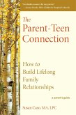 The Parent-Teen Connection The Parent-Teen Connection