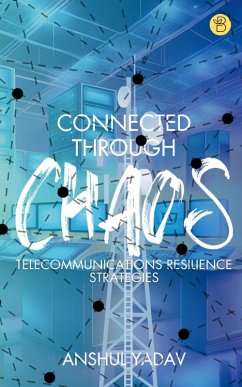 CONNECTED THROUGH CHAOS - Yadav, Anshul