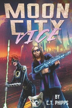 Moon City Vice - Phipps, C T