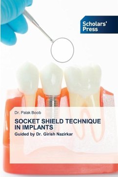 SOCKET SHIELD TECHNIQUE IN IMPLANTS - Boob, Dr. Palak