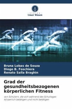 Grad der gesundheitsbezogenen körperlichen Fitness - Lobas de Souza, Bruna;B. Foschiera, Diogo;Salla Braghin, Renato