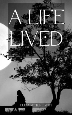 A Life Lived - Hebert, Elizabeth