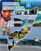 INVERTIR EN SOMALIA - Visit Somalia - Celso Salles INVERTIR EN SOMALIA - Visit Somalia - Celso Salles