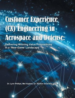 Customer Experience (CX) Engineering in Aerospace and Defense - Phillips, Lynn; Hughes, Mel; Sloane, Stanton
