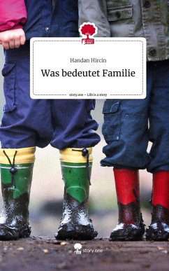 Cover Was bedeutet Familie. Life is a Story - story.one