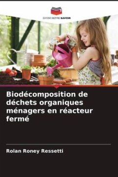 Biodécomposition de déchets organiques ménagers en réacteur fermé - Ressetti, Rolan Roney