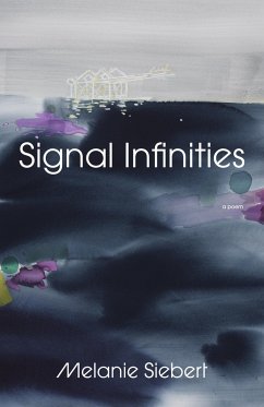 Signal Infinities - Siebert, Melanie