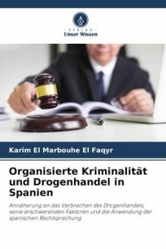 Organisierte Kriminalität und Drogenhandel in Spanien - El Marbouhe El Faqyr, Karim