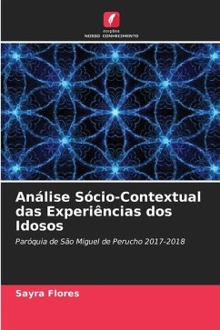Análise Sócio-Contextual das Experiências dos Idosos - Flores, Sayra