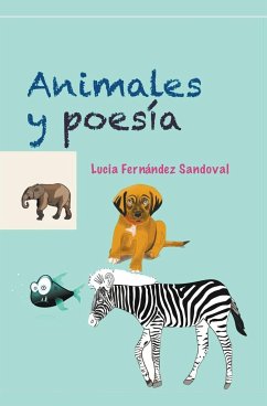 Animales y poesía - Sandoval, Lucia Fernandez