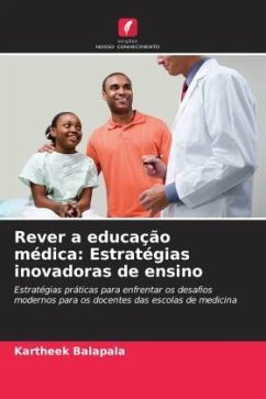 Rever a educação médica: Estratégias inovadoras de ensino - Balapala, Kartheek