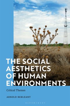 The Social Aesthetics of Human Environments - Berleant, Arnold