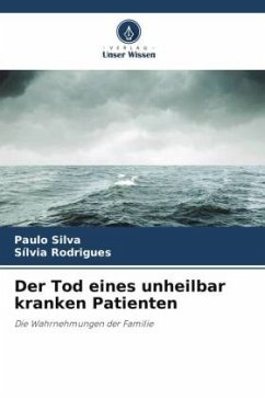 Der Tod eines unheilbar kranken Patienten - Silva, Paulo;Rodrigues, Silvia