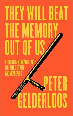 They Will Beat the Memory Out of Us - Gelderloos, Peter