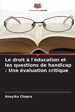 Le droit à l'éducation et les questions de handicap : Une évaluation critique - Chopra, Anayika