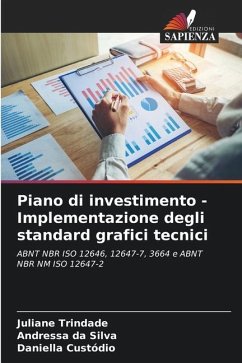 Piano di investimento - Implementazione degli standard grafici tecnici - Trindade, Juliane;da Silva, Andressa;Custódio, Daniella