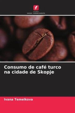 Consumo de café turco na cidade de Skopje - Temelkova, Ivana