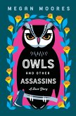 Owls and Other Assassins