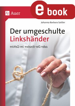 Der umgeschulte Linkshänder (eBook, PDF) - Sattler, Johanna Barbara