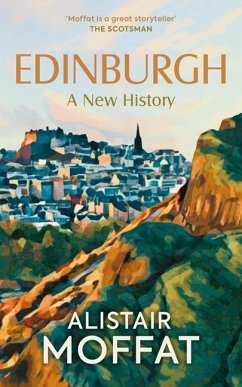 Edinburgh: A New History - Moffat, Alistair