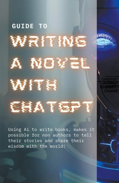 Guide to Writing a Novel With ChatGPT - Sagel, J.