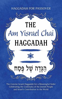 Haggadah for Passover - The Am Yisrael Chai Haggadah - Milah Tovah Press