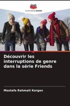 Découvrir les interruptions de genre dans la série Friends - Rahmati Kargan, Mostafa