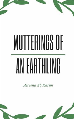 Mutterings of An Earthling - Karim, Aireena Ab