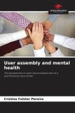 User assembly and mental health