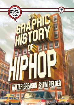 The Graphic History of Hip Hop - Greason, Walter