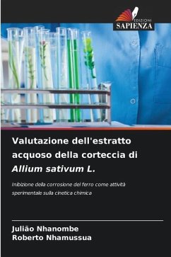 Valutazione dell'estratto acquoso della corteccia di Allium sativum L. - Nhanombe, Julião;Nhamussua, Roberto
