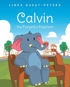 Calvin the Forgetful Elephant - Guest-Peters, Linda