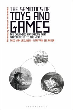 The Semiotics of Toys and Games - Leeuwen, Theo Van; Selander, Staffan