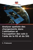 Analyse spatiale des changements dans l'utilisation et l'occupation des sols à l'aide de la RS et du SIG