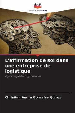 L'affirmation de soi dans une entreprise de logistique - Gonzales Quiroz, Christian Andre