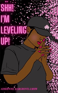 SHH! I'M LEVELING UP! - Hargrove, Adrienne