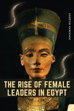 The Rise of Female Leaders in Egypt - Bilqees, Juhainah