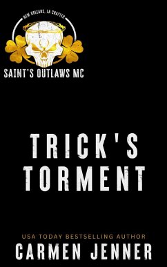Trick's Torment (Saint's Outlaws MC New Orleans, LA Chapter, #1) (eBook, ePUB) - Jenner, Carmen