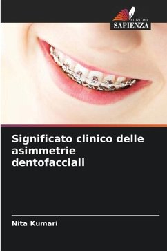 Significato clinico delle asimmetrie dentofacciali - Kumari, Nita