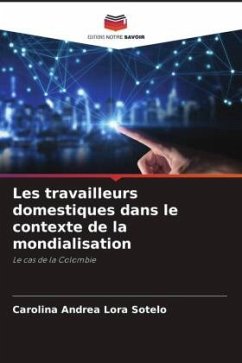 Les travailleurs domestiques dans le contexte de la mondialisation - Lora Sotelo, Carolina Andrea