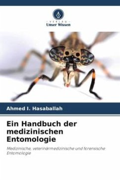 Ein Handbuch der medizinischen Entomologie - Hasaballah, Ahmed I.