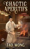 Chaotic Apéritifs (Hidden Dishes, #2) (eBook, ePUB) Chaotic Apéritifs (Hidden Dishes, #2) (eBook, ePUB)