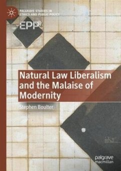 Natural Law Liberalism and the Malaise of Modernity - Boulter, Stephen