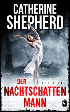Der Nachtschattenmann: Thriller - Shepherd, Catherine