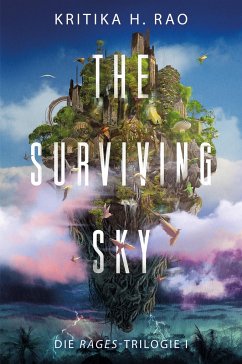 The Surviving Sky (Die Rages-Trilogie 1): Eine epische Science-Fantasy - Rao, Kritika H.